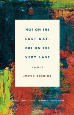 Not on the Last Day, But on the Very Last: Poems - Paperback - VERY GOOD