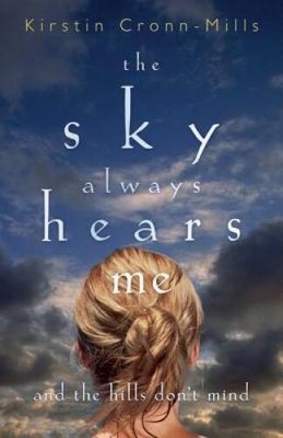 The Sky Always Hears Me: And the Hills Dont Mind - Paperback - VERY GOOD