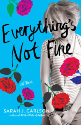 Everythings Not Fine - Hardcover By Carlson, Sarah - GOOD