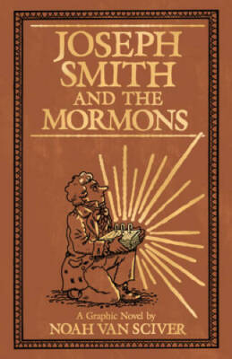 Joseph Smith and the Mormons - Hardcover By Van Sciver, Noah - GOOD