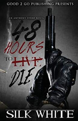 48 Hours to Die: An Anthony Stone Novel                                        