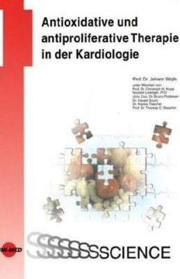 Antioxidative und antiproliferative Therapie in der Kardiologie. UNI-MED science