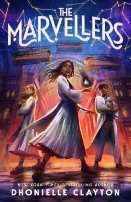 The Marvellers - Hardcover By Clayton, Dhonielle - GOOD