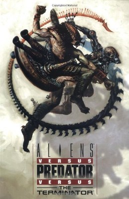 ALIENS VS. PREDATOR VS. TERMINATOR By Dark Horse Comics