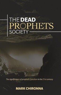 Mark Chironna The Dead Prophets Society (Paperback)