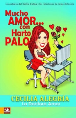 Mucho amor...con harto palo, Alegria, Editorial 9781495462832 Free Shipping-,