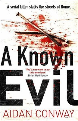 A Known Evil: A gripping debut serial killer thriller full o... by Conway, Aidan
