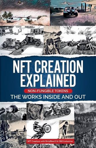 Dirtyb1k3r Doty NFT Creation Explained Non Fungible Toke (Paperback) (UK