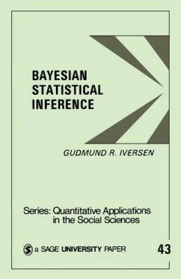 Bayesian Statistical Inference (Quantitative Applications in the Social S - GOOD
