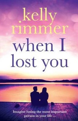 When I Lost You: A gripping, heart breaking novel of lost love - VERY GOOD