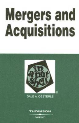 Mergers and Acquisitions in a Nutshell - Paperback By Oesterle, Dale - VERY GOOD