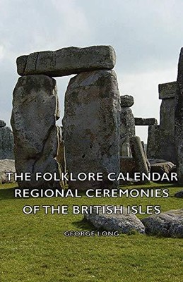 Long - Folklore Calendar - Regional Ceremonies of the British Isles - - S9000z