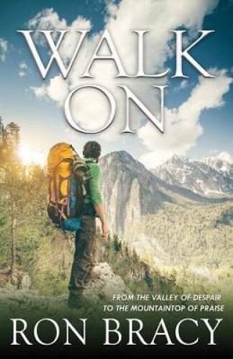 Walk On: From The Valley Of Despair To The Mountaintop Of Praise - VERY GOOD