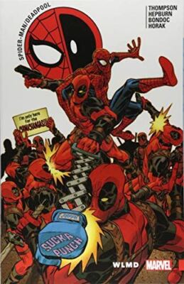 Spider-ManDeadpool Vol. 6: WLMD by Robbie Thompson (Paperback)