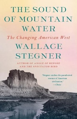 Wallace Stegner The Sound of Mountain Water (Tapa blanda) (Importación USA)