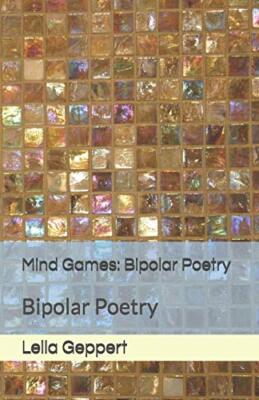 Mind Games: Bipolar Poetry by Geppert  New 9781081599560 Fast Free Shipping-,