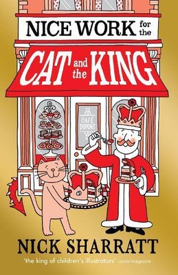 Nick Sharratt Nice Work for the Cat and the King (Paperback) (UK IMPORT)
