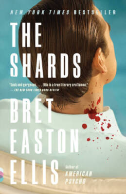 The Shards: A novel - Paperback By Ellis, Bret Easton - GOOD