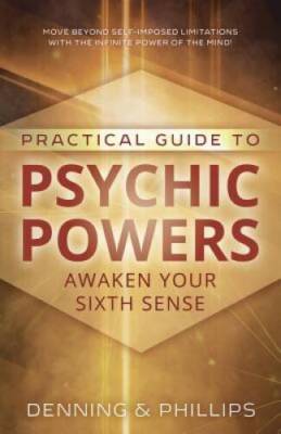 Practical Guide to Psychic Powers: Awaken Your Sixth Sense (Practica - VERY GOOD