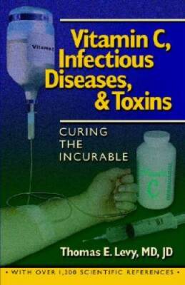 Curing the Incurable: Vitamin C, Infectious Diseases, and Toxins - ACCEPTABLE