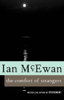 The Comfort of Strangers - Paperback By McEwan, Ian - VERY GOOD