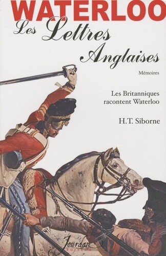Waterloo - Lettres Anglaises, H T Siborne Et Ronald Billuart