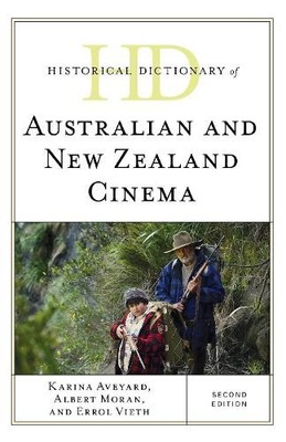 Historical Dictionary of Australian and New Zealand Cinema - 9781538111260