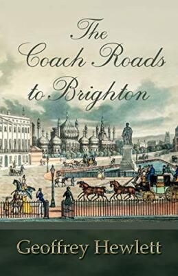 The Coach Roads to Brighton by Hewlett  New 9781780037752 Fast Free Shipping-,