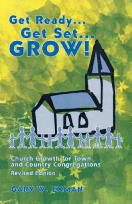 Get Ready Get Set GROW - Perfect Paperback By Gary W Exman - GOOD