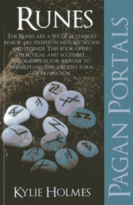 Pagan Portals - Runes by Kylie Holmes