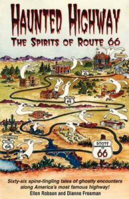 Haunted Highway: The Spirits of Route 66 - Paperback By Ellen Robson - VERY GOOD