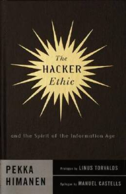 The Hacker Ethic - Hardcover By Himanen, Pekka - VERY GOOD