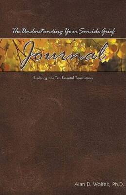 The Understanding Your Suicide Grief Journal: Exploring the Ten Esse - VERY GOOD