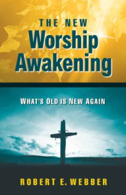 The New Worship Awakening: What's Old Is New Again - Paperback - GOOD