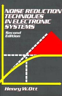 Noise Reduction Techniques in Electronic Systems, 2nd Edition - Hardcover - GOOD