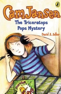 Cam Jansen: the Triceratops Pops Mystery #15 (Cam Jansen) by David A Adler
