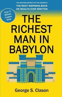 George S Clason The Richest Man in Babylon (Paperback) (UK IMPORT)