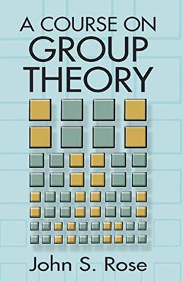 A Course on Group Theory (Dover Books on Mathematics)