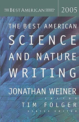 THE BEST AMERICAN SCIENCE & NATURE WRITING 2005 (BEST By Tim Folger & Jonathan