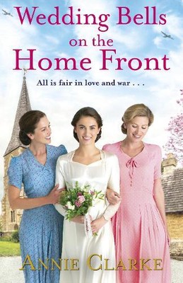 Annie Clarke Wedding Bells on the Home Front (Paperback) (UK IMPORT)