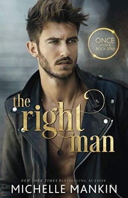 The Right Man: 1 (Once Upon A Rock ..., Mankin, Michell