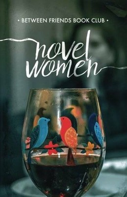 Novel Women - Paperback By Between Friends Book Club - VERY GOOD