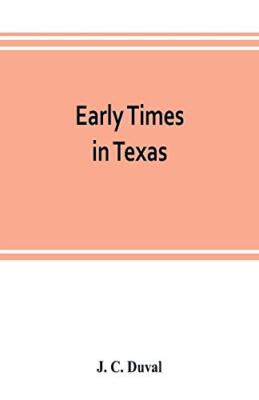 Early times in Texas                                                           