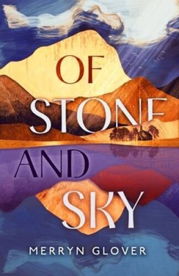 Of Stone and Sky - Paperback By Glover, Merryn - GOOD