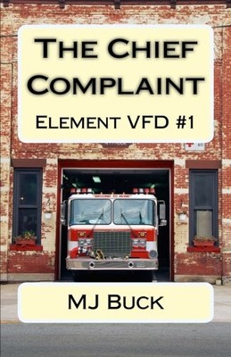 THE CHIEF COMPLAINT By M J Buck **BRAND NEW**