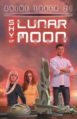 Sky Of Lunar Moon by Anime Lover 21 [Paperback]