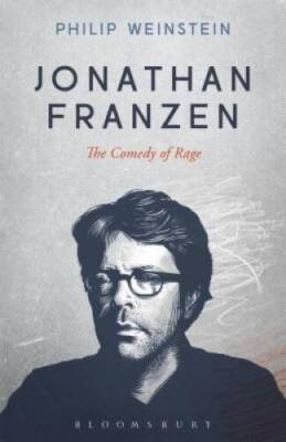 Jonathan Franzen: The Comedy of Rage - Hardcover - VERY GOOD