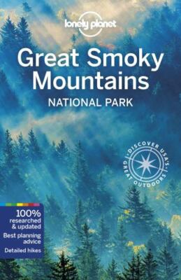 Lonely Planet Great Smoky Mountains National Park (Travel Guide), Balfour, Amy C