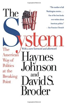 The System: The American Way of Politics at the Breaking Point by Johnson New-,