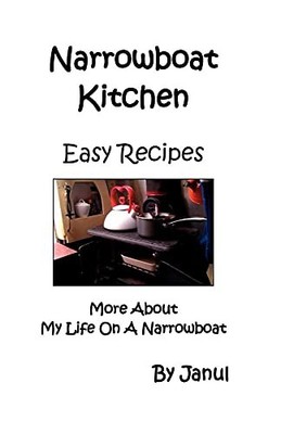 Narrowboat Kitchen - Easy Recipes - More Abou..., Janul